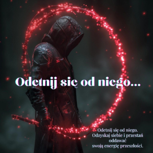 Odetnij się od niego!!!™