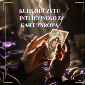 Kurs odczytu intuicyjnego z kart Tarota™