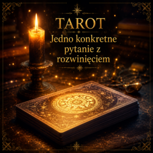 Odczyt z kart tarota- jedno pytanie z rozwinięciem.